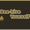 Beehive Yourself